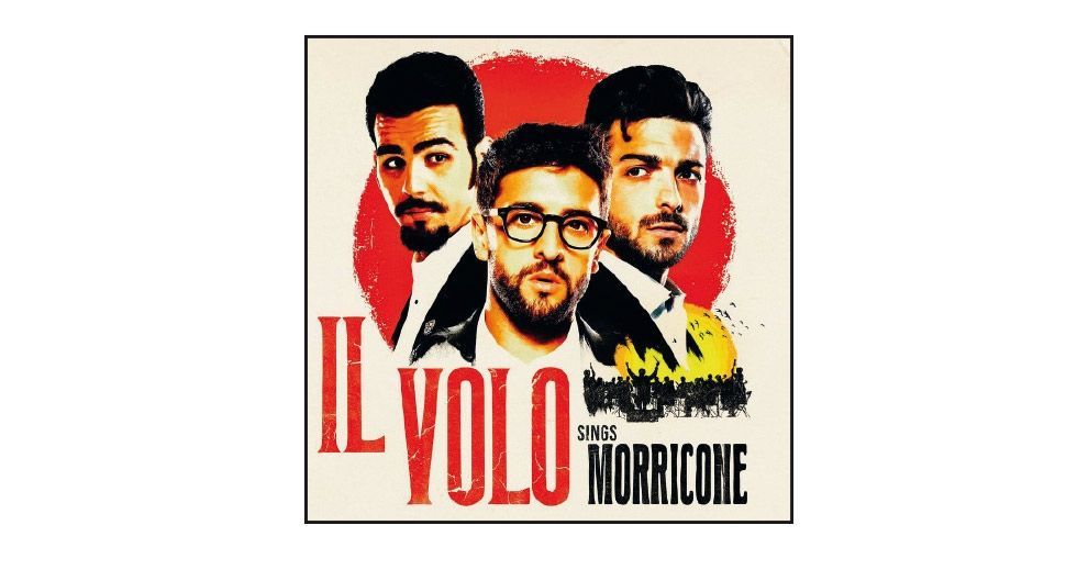 ‘IL VOLO SINGS MORRICONE’ k2_items_src_01dbf93e528666018c489f3ff33b53a8