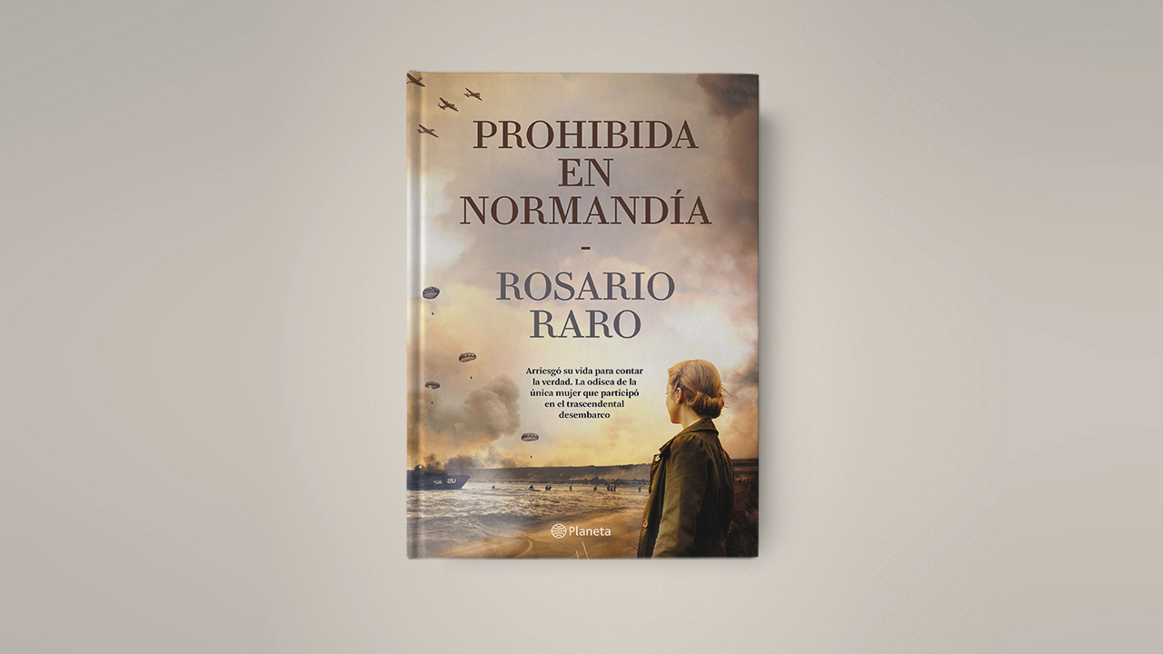 Así es el nuevo libro de Rosario Raro: "Prohibida en Normandía" Normandia