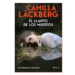 'El llanto de los muertos': Camilla Läckberg regresa a Fjällbacka con un nuevo misterio Camilla